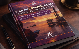 Conheça o Guia de Comunicação para o Setor de Petróleo e Gás