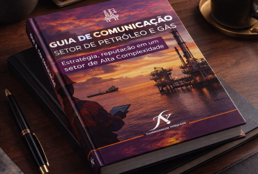 Conheça o Guia de Comunicação para o Setor de Petróleo e Gás